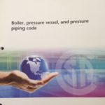 CSA B51, Boiler, Pressure Vessel and Pressure Piping Code;